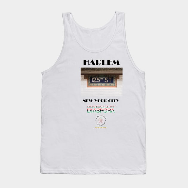 125th Street, Crossroads of the Diaspora Tank Top by Harlem, Crossroads of the Diaspora